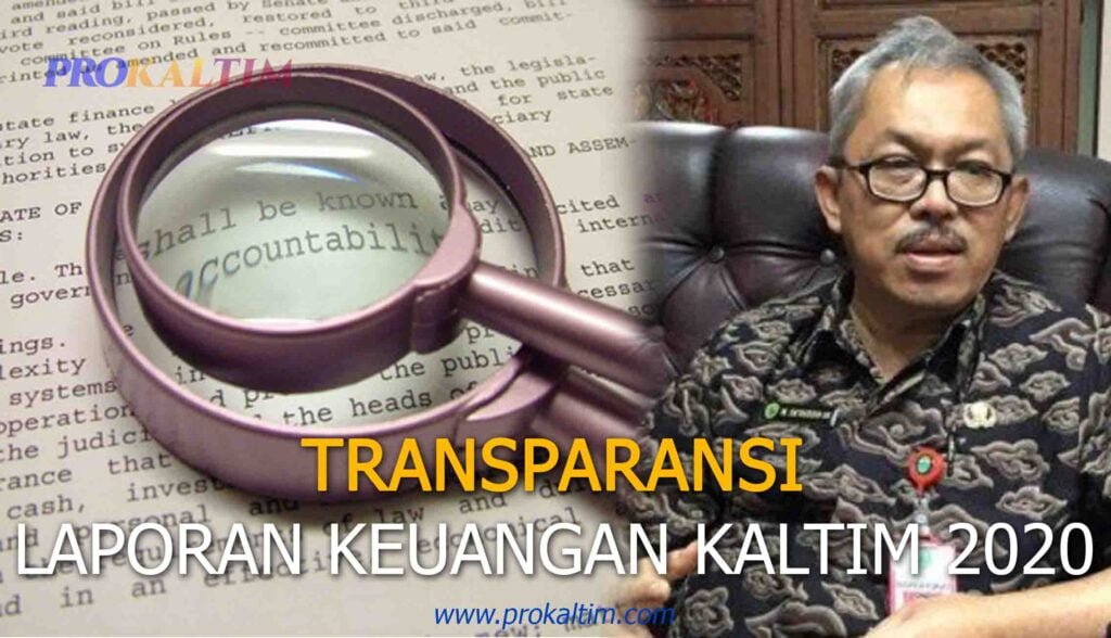 laporan keuangan kaltim Aset Kaltim 2020 Rp34,6 triliun, Sa'duddin: Transparansi Laporan Keuangan Pemprov Kepada Masyarakat PROKALTIM