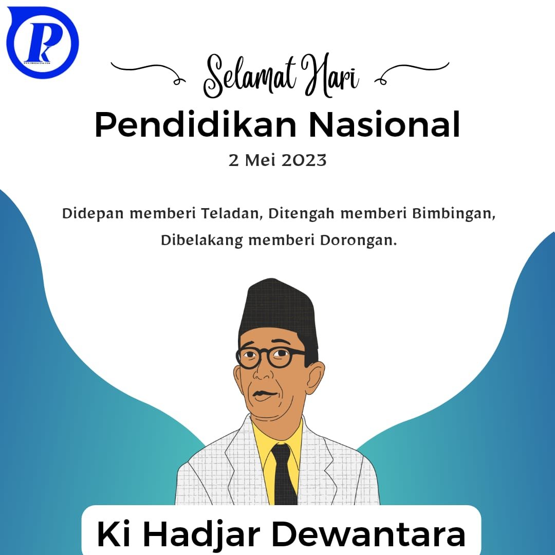 Sejarah Hari Pendidikan Nasional yang Diperingati Setiap Tanggal 2 Mei Dan sosok Ki Hadjar Dewantara