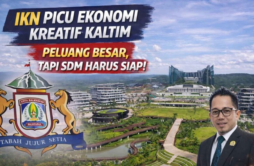 IKN Dorong Ekonomi Kreatif Kaltim, Potensi Jangka Panjang&hellip;