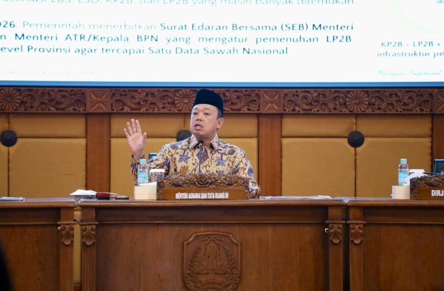 LP2B Jatim Lampaui Target, Menteri Nusron&hellip;