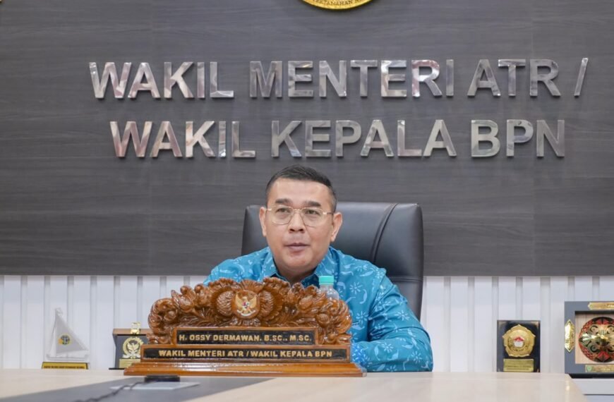 Wakil Menteri Agraria dan Tata Ruang/Wakil Kepala Badan Pertanahan Nasional (Wamen ATR/Waka BPN), Ossy Dermawan