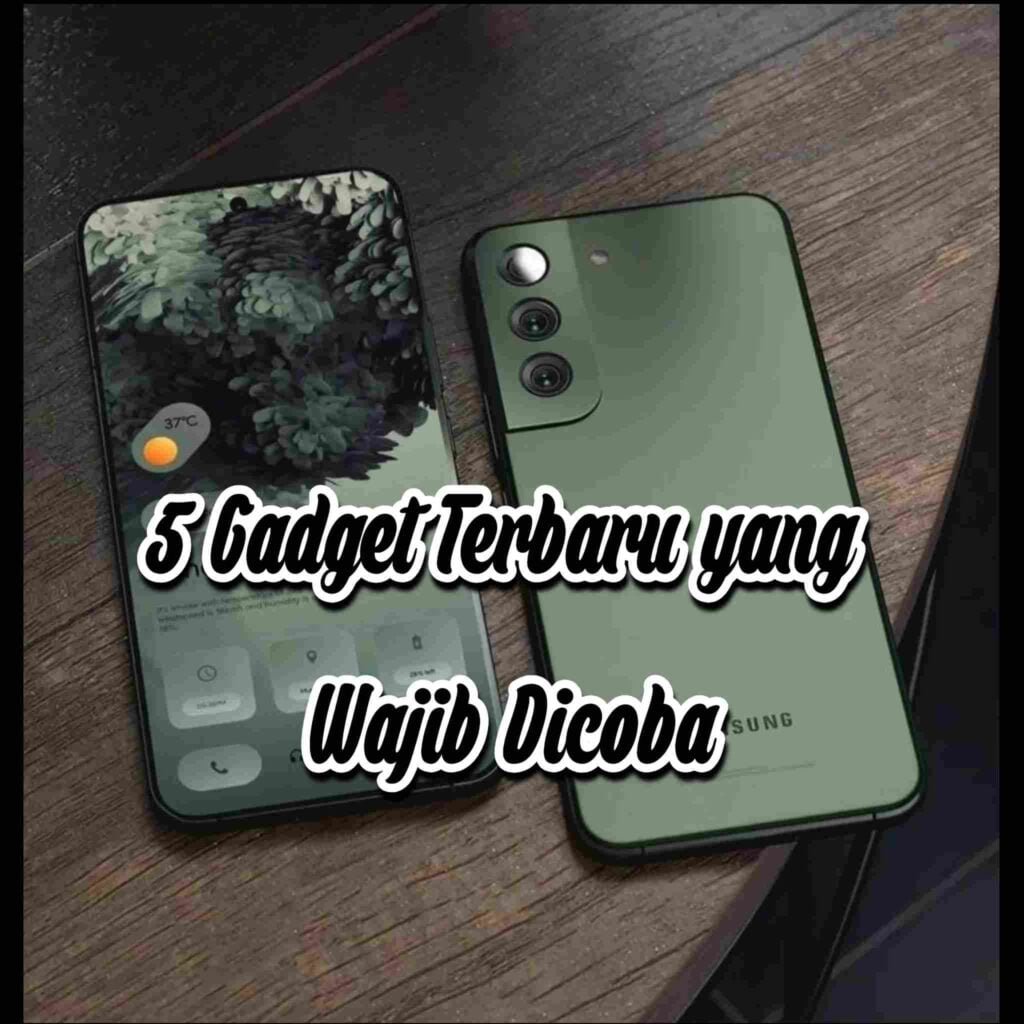 5 Gadget Terbaru yang Wajib Dicoba di Akhir Tahun Ini