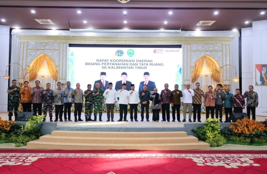 Rapat Koordinasi Daerah Bidang Pertanahan dan Tata Ruang di Provinsi Kalimantan Timur